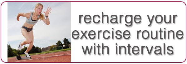 recharge your exercise routine with intervals